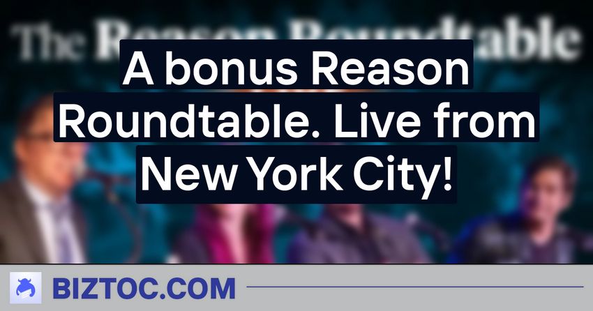  A bonus Reason Roundtable. Live from New York City!