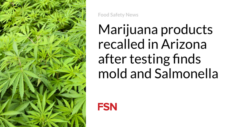  Marijuana products recalled in Arizona after testing finds mold and Salmonella