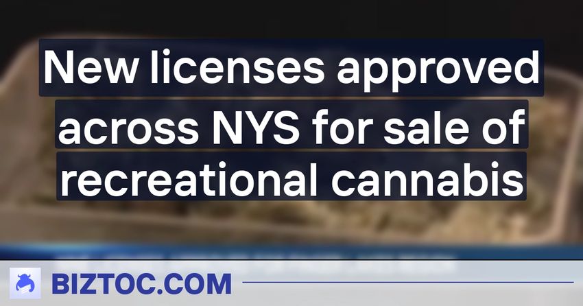  New licenses approved across NYS for sale of recreational cannabis