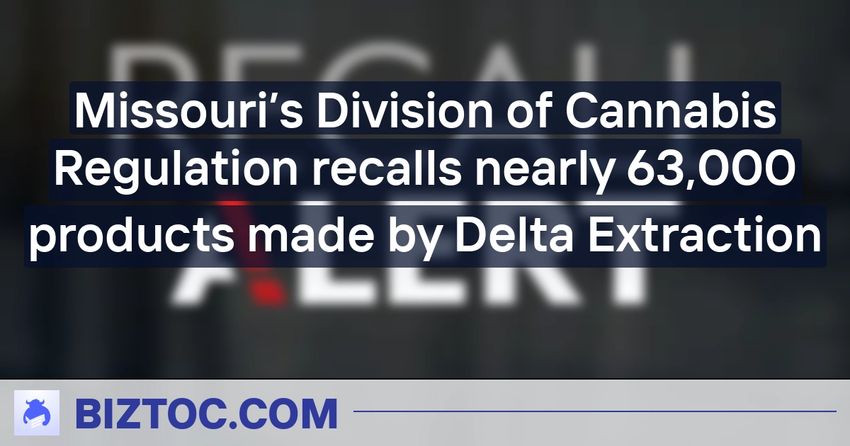  Missouri’s Division of Cannabis Regulation recalls nearly 63,000 products made by Delta Extraction