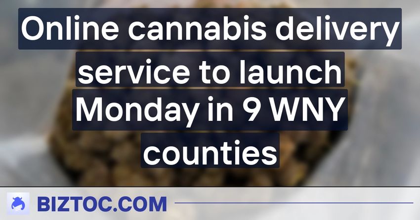  Online cannabis delivery service to launch Monday in 9 WNY counties