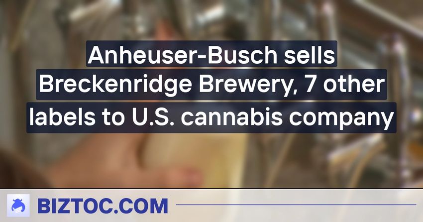 Anheuser-Busch sells Breckenridge Brewery, 7 other labels to U.S. cannabis company