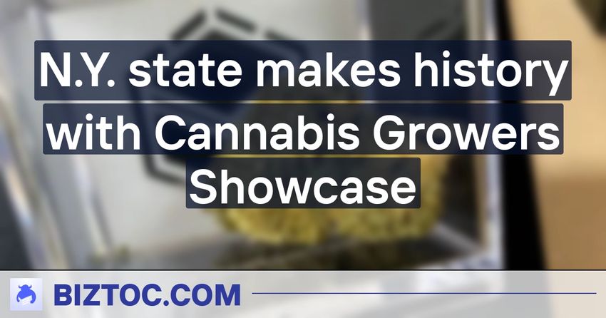  N.Y. state makes history with Cannabis Growers Showcase