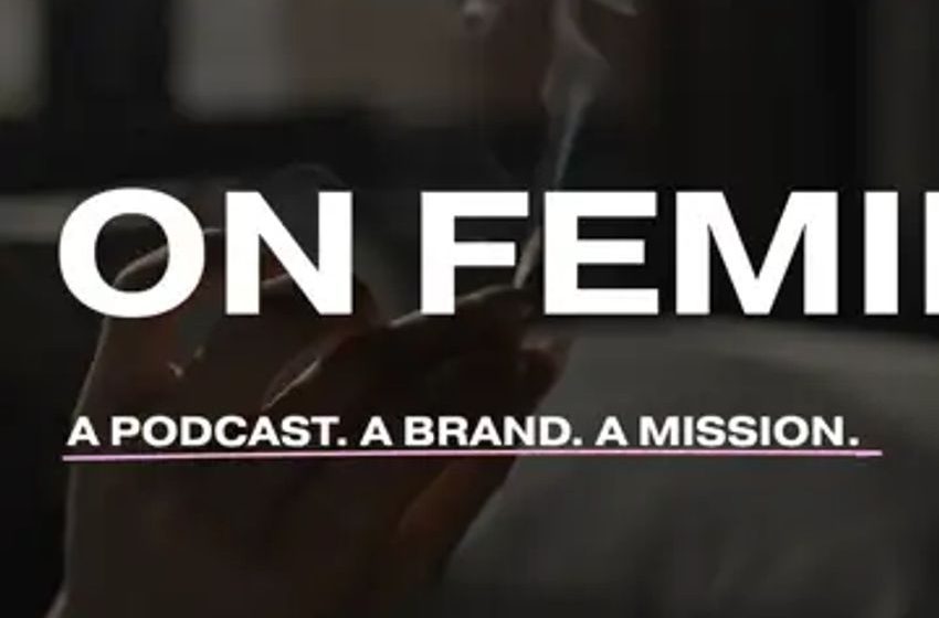  High On Feminism: More Than A Podcast