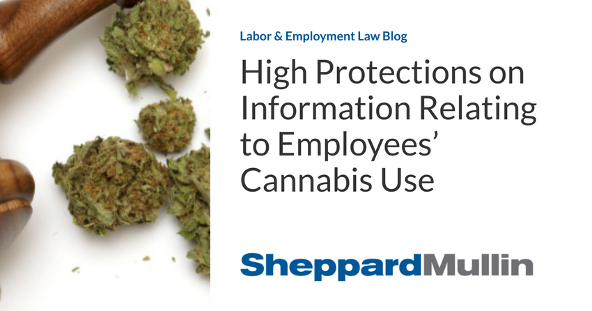  High Protections on Information Relating to Employees’ Cannabis Use