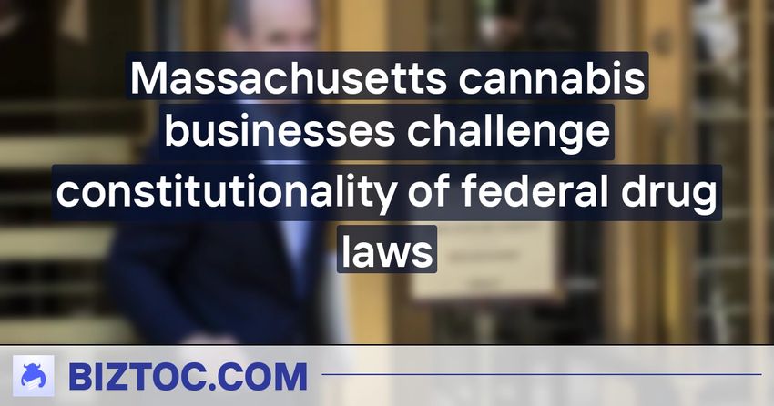  Massachusetts cannabis businesses challenge constitutionality of federal drug laws