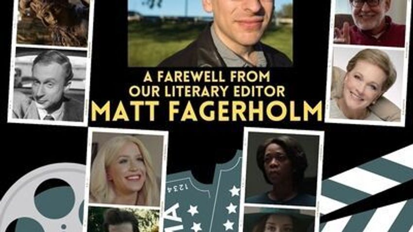  A Farewell from Our Literary Editor, Matt Fagerholm