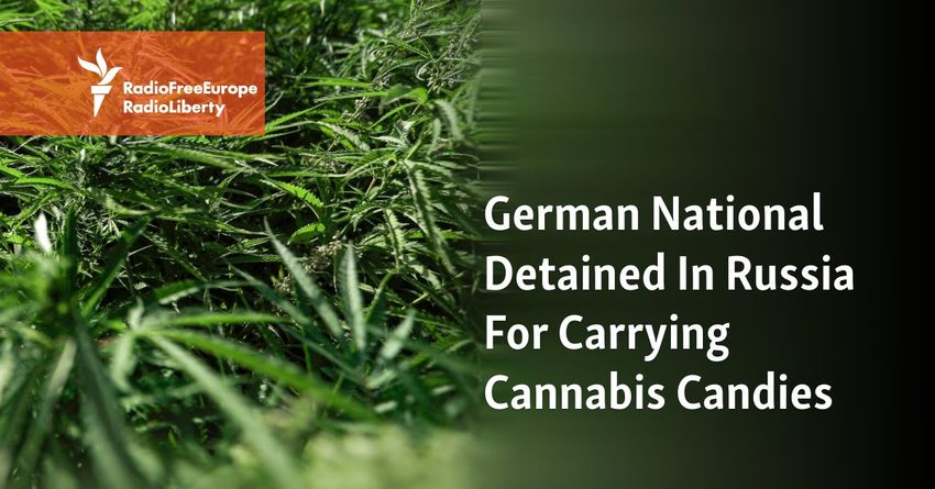  German National Detained In Russia For Carrying Cannabis Candies