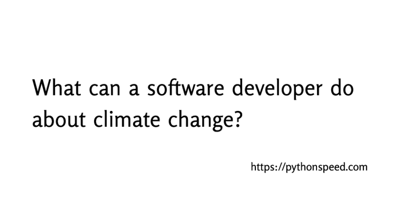  Python⇒Speed: What can you do about climate change?