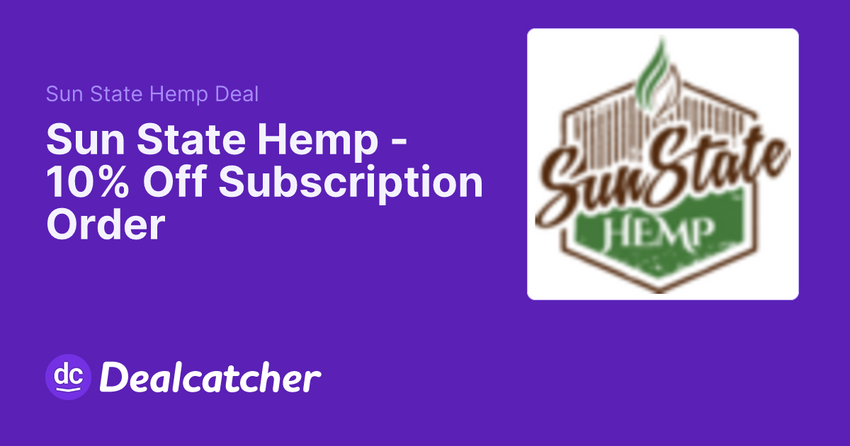  Sun State Hemp – 10% Off Subscription Order