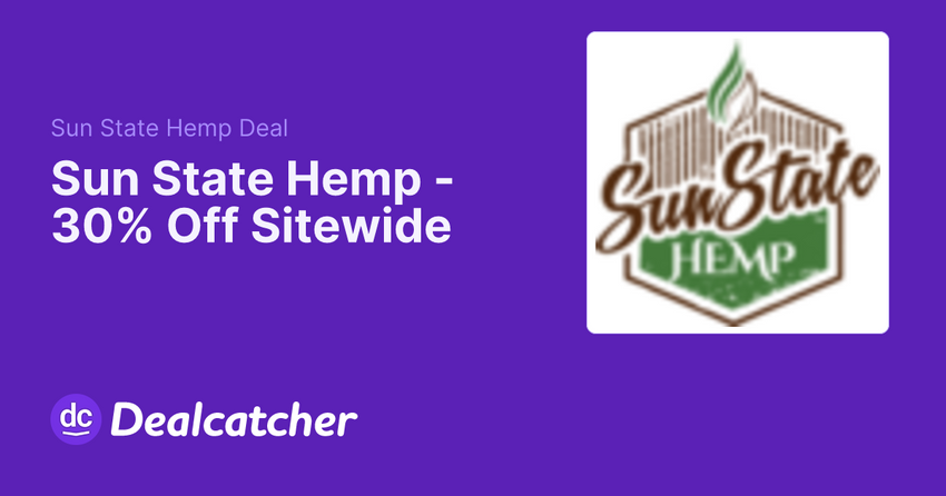  Sun State Hemp – 30% Off Sitewide